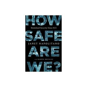 PublicAffairs - How Safe Are We? - by  Janet Napolitano (Hardcover Blue